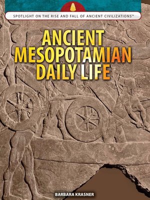 cover image of Ancient Mesopotamian Daily Life